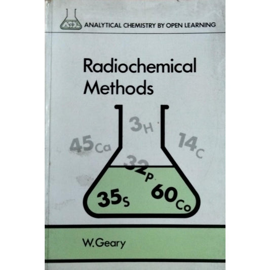 Radiochemical Methods By W Geary  Half Price Books India Print Books inspire-bookspace.myshopify.com Half Price Books India