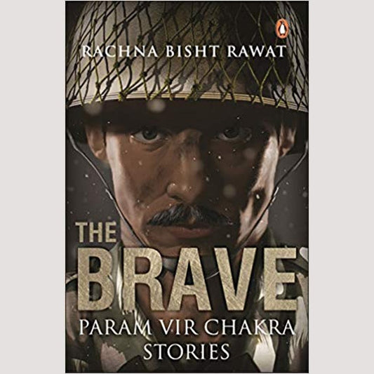 The Brave: Param Vir Chakra Stories by Rachna Bisht  Half Price Books India Books inspire-bookspace.myshopify.com Half Price Books India