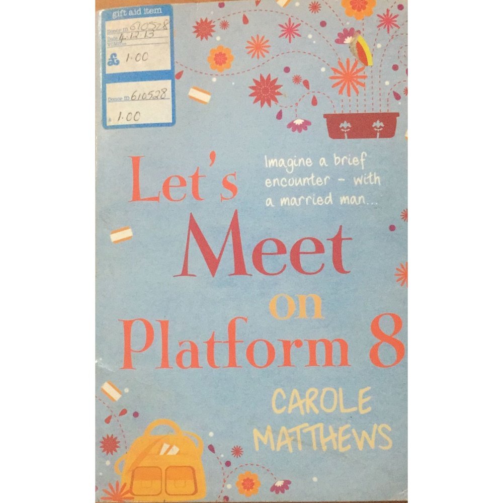 Let's Meet On Platform 8 By Carole Matthews  Half Price Books India Print Books inspire-bookspace.myshopify.com Half Price Books India