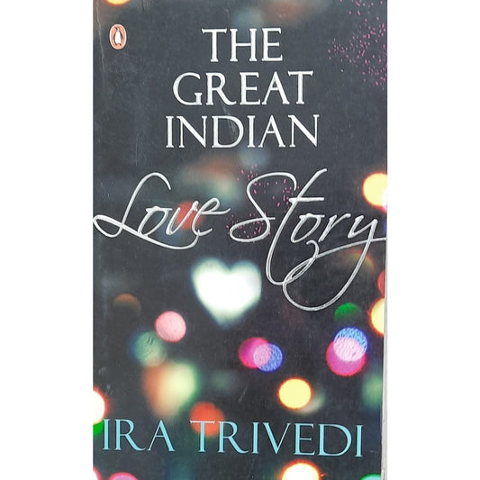 The Great Indian Love Story by IRA TRIVEDI  Half Price Books India Books inspire-bookspace.myshopify.com Half Price Books India