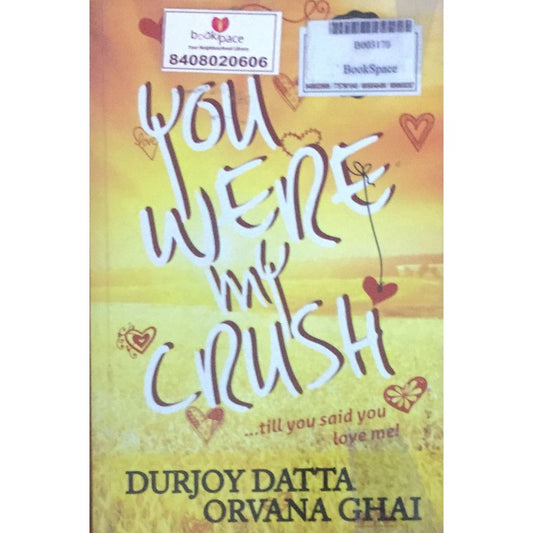 You Were My Crush By Durjoy Datta &amp; Orvana Ghai  Half Price Books India Print Books inspire-bookspace.myshopify.com Half Price Books India