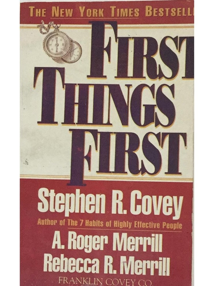 First Things First By Stephen R Covey
