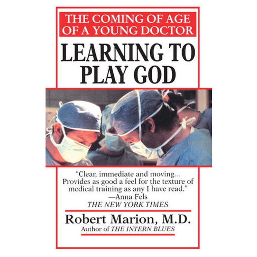 Learning to Play God: The Coming of Age of a Young Doctor by Robert Marion  Half Price Books India Books inspire-bookspace.myshopify.com Half Price Books India