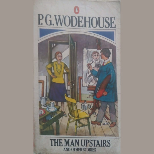 The Man Upstairs &amp; Other Stories - From the Manor Wodehouse Collection, a Selection from the Early Works of P. G. Wodehouse by P G Wodehouse  Half Price Books India Books inspire-bookspace.myshopify.com Half Price Books India