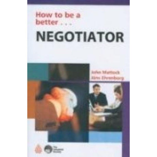 How to be a Better Negotiator  by John Mattlock  Half Price Books India Books inspire-bookspace.myshopify.com Half Price Books India