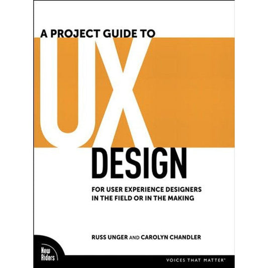 A Project Guide to UX Design by Russ Unger , Carolyn Chandler  Half Price Books India Books inspire-bookspace.myshopify.com Half Price Books India