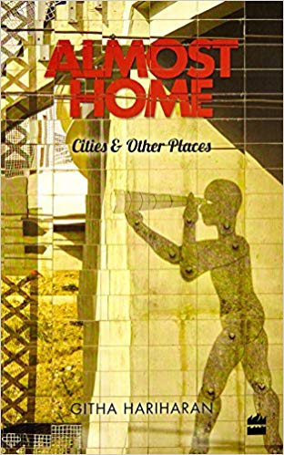 Almost Home: Cities and Other Places by Githa Hariharan  Half Price Books India Books inspire-bookspace.myshopify.com Half Price Books India