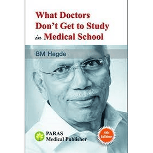 What Doctors Don't Get to Study in Medical School by B.M. Hegde  Half Price Books India Books inspire-bookspace.myshopify.com Half Price Books India