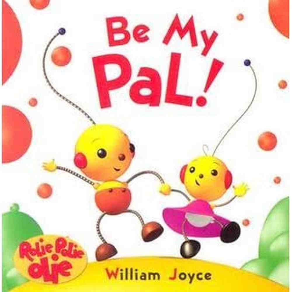 BE MY PAL!, By William Joyce  Half Price Books India Books inspire-bookspace.myshopify.com Half Price Books India
