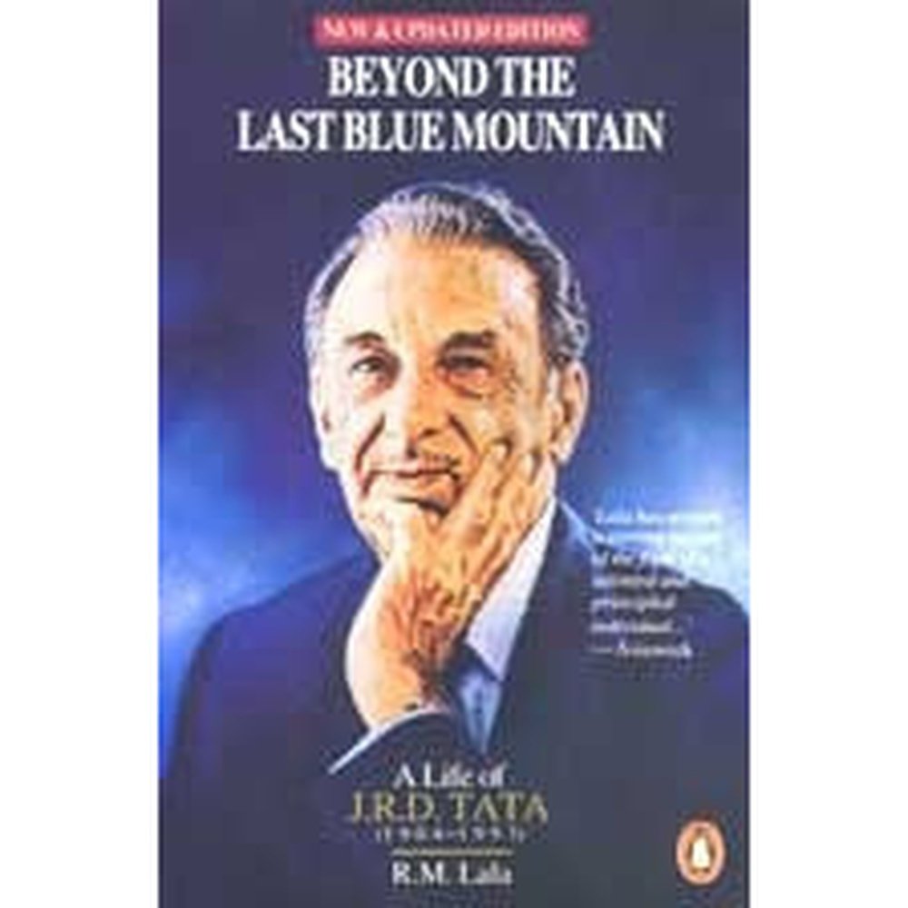 Beyond The Last Blue Mountain: A Life Of J. R. D. Tata by R M Lala  Half Price Books India Books inspire-bookspace.myshopify.com Half Price Books India