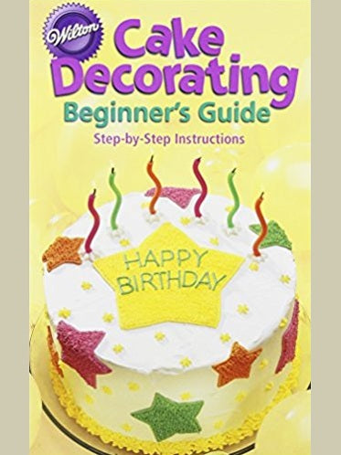 Cake Decorating Beginner's Guide by Wilton  Half Price Books India Books inspire-bookspace.myshopify.com Half Price Books India