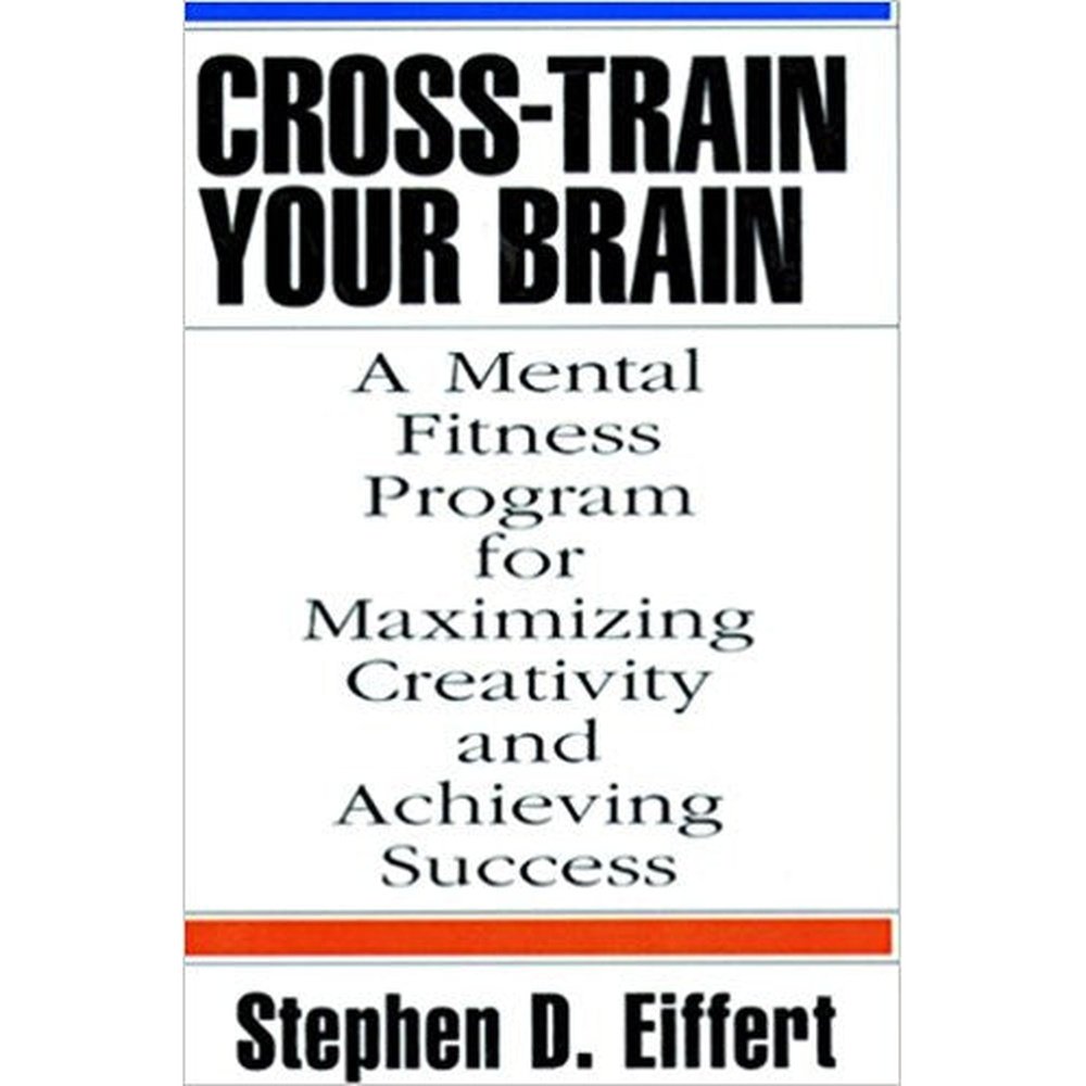 Cross-Train Your Brain by Stephen D.Eiffert  Half Price Books India Books inspire-bookspace.myshopify.com Half Price Books India