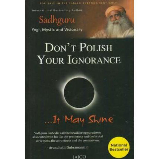Don&rsquo;t Polish Your Ignorance by Sadhguru  Half Price Books India Books inspire-bookspace.myshopify.com Half Price Books India