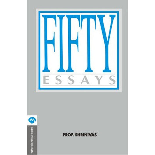 FIFTY ESSAYS by SHRINIWAS