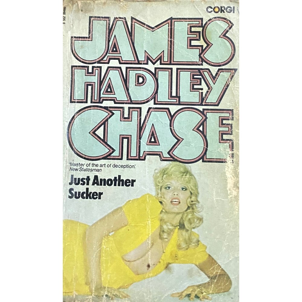 Just Another Sucker by James Hadley Chase