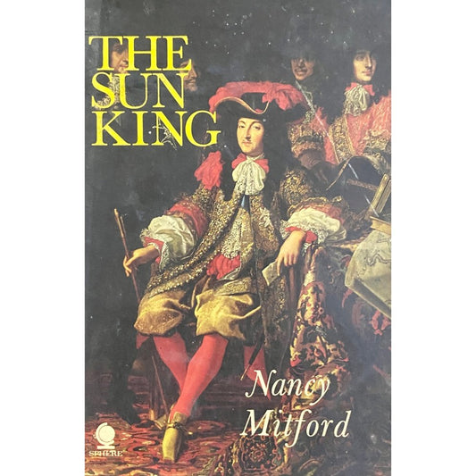 The Sun King by Nancy Mitford