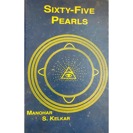 Sixty Five Pearls by Manohar S Kelkar