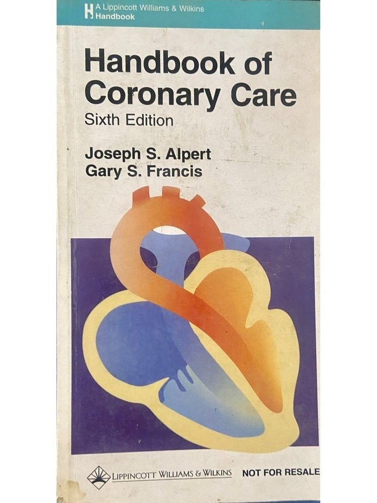 Handbook of Coronary Care by Joseph S Alpert, Gary Francis