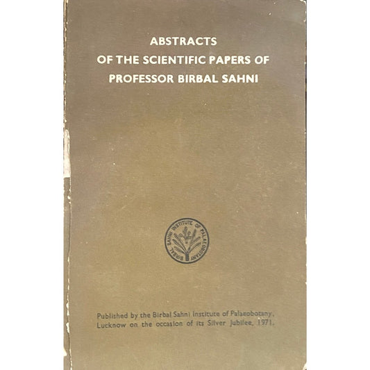 Abstracts of the Scientific Papers of Professor Birbal Sahni