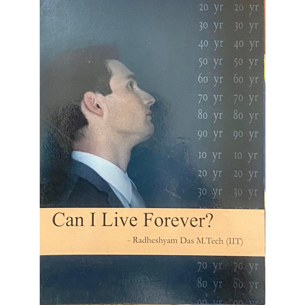 Can I Live Forever? by Radheshyam Das (P)