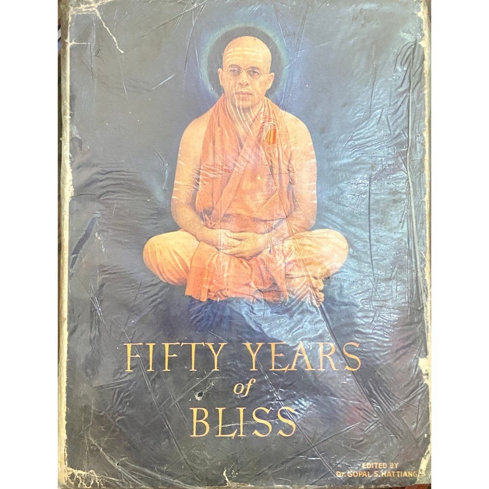 Fifty Years of Bliss by Dr Gopal S Hattiangdi (D)
