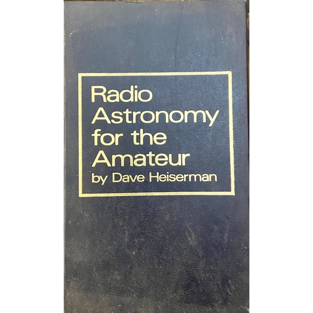 Radio Astronomy for the Amateur by Dae Heiserman
