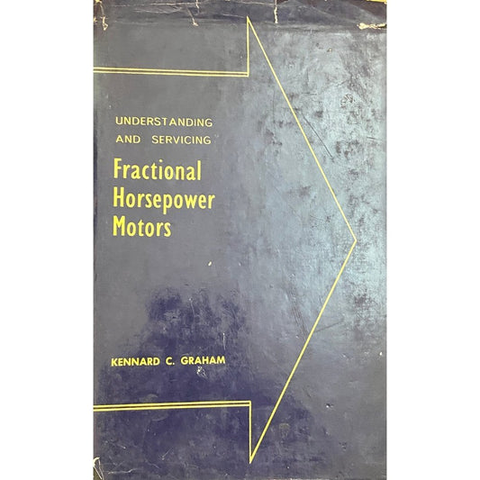 Fractional Horsepower Motors by Kennard C Graham