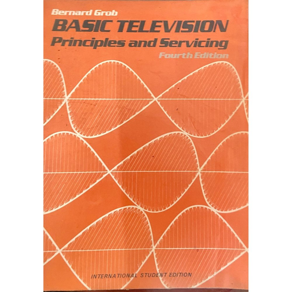 Basic Television Principles and Servicing by Bernard Grob