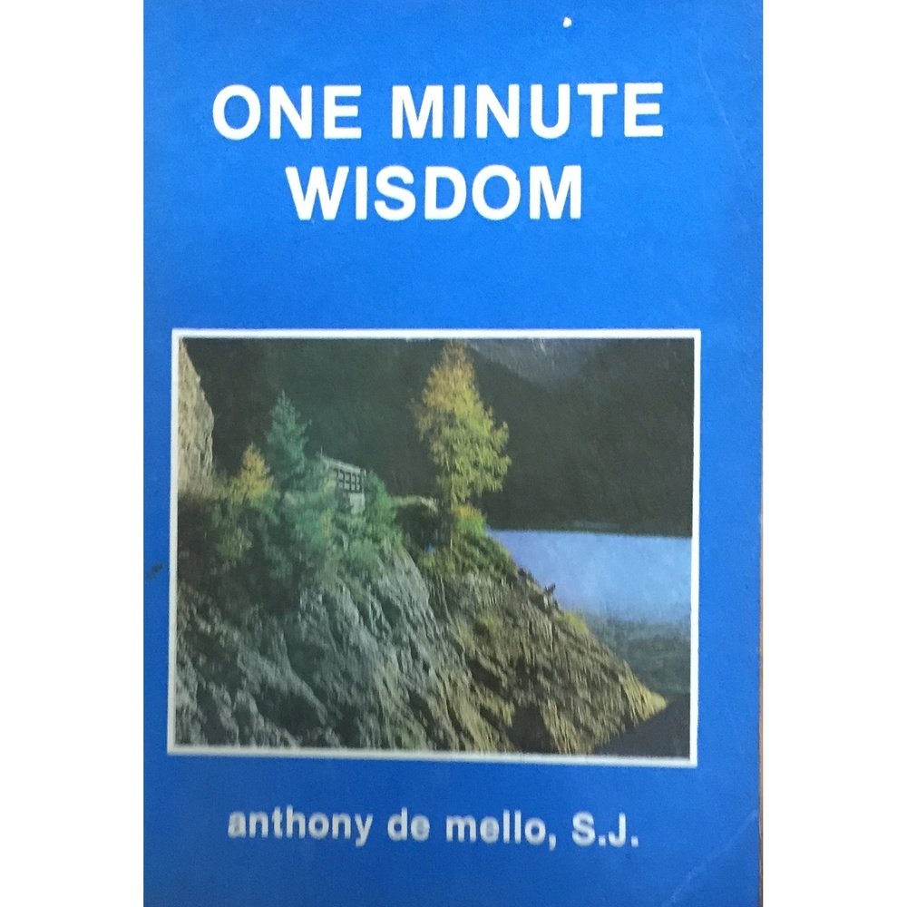 One Minute Wisdom by Anthony De Mello SJ