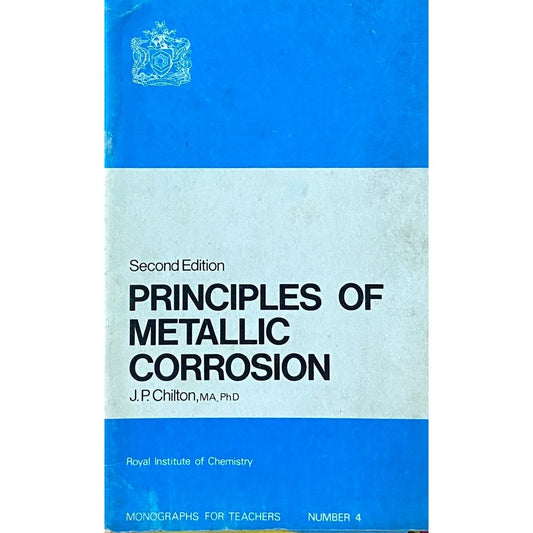 Principles of Metallic Corrosion by J P Chilton  Half Price Books India Books inspire-bookspace.myshopify.com Half Price Books India