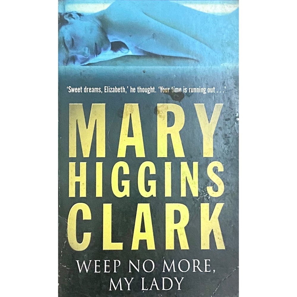 Weep No More by Mary Higgins Clark
