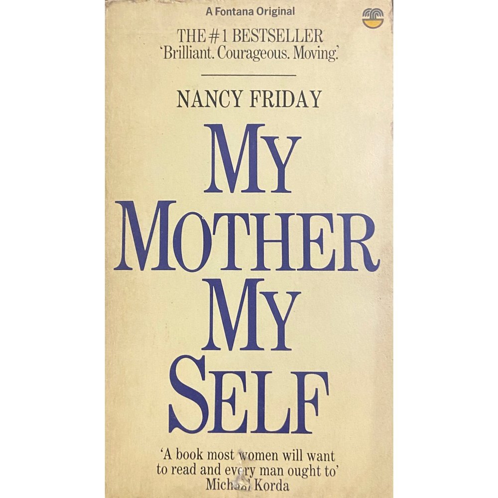 My Mother My Self by Nancy Friday