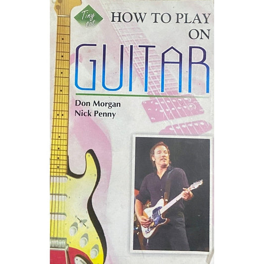 How to Play On Guitar by Don Morgan