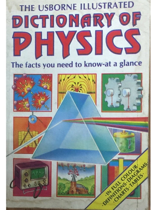 The Usborne Illustrated Dictionary of Physics