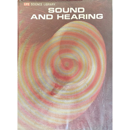Sound and Hearing - Life Science Library (D)
