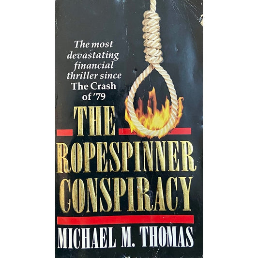 The Ropespinner Conspiracy by Michael M Thomas