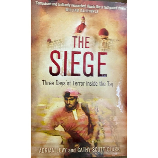 The Siege by Andrian Levy, Cathy Scott Clark