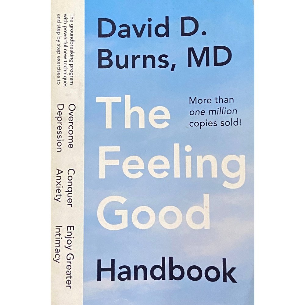 The Feeling Good Handbook by David Burns MD