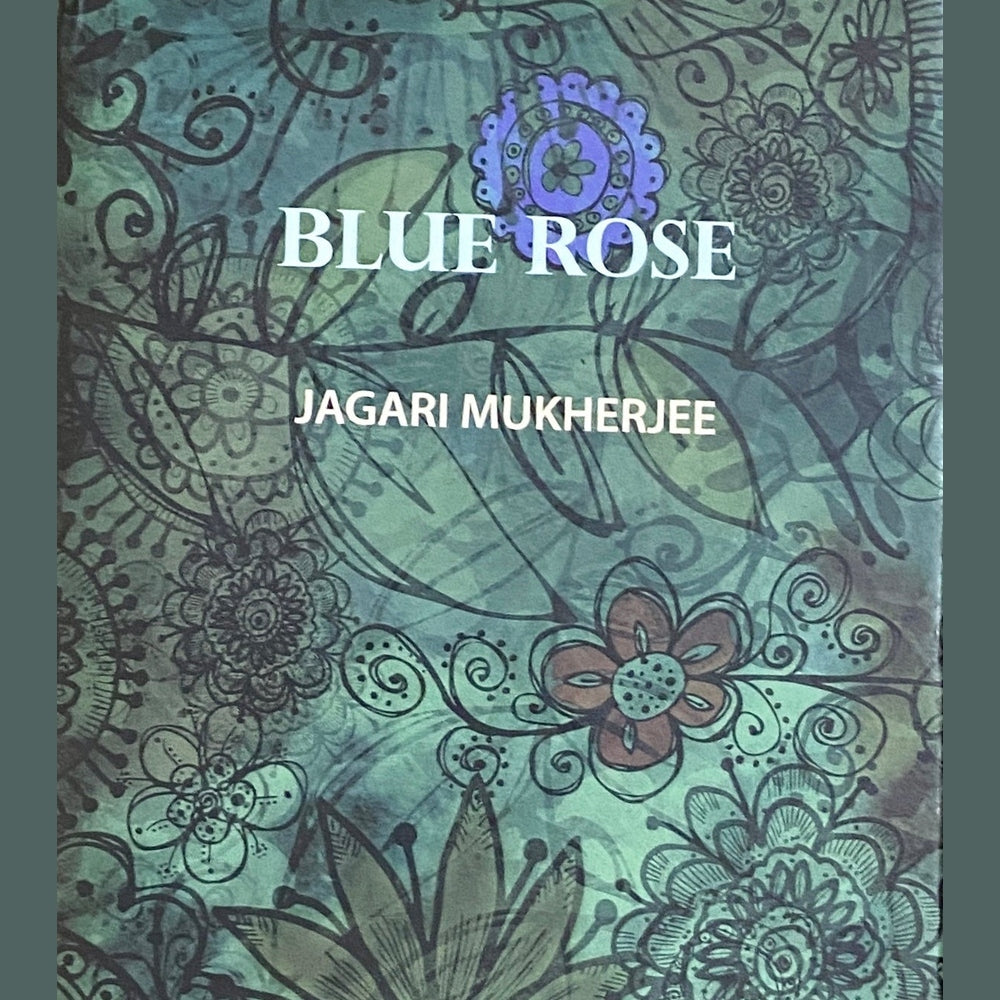 Blue Rose by Jagari Mukherjee  Half Price Books India Books inspire-bookspace.myshopify.com Half Price Books India