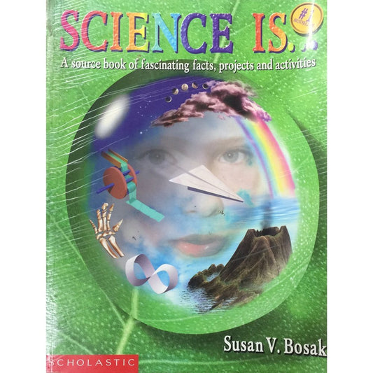 Science Is...by Susan Bosak (D)  Half Price Books India Books inspire-bookspace.myshopify.com Half Price Books India