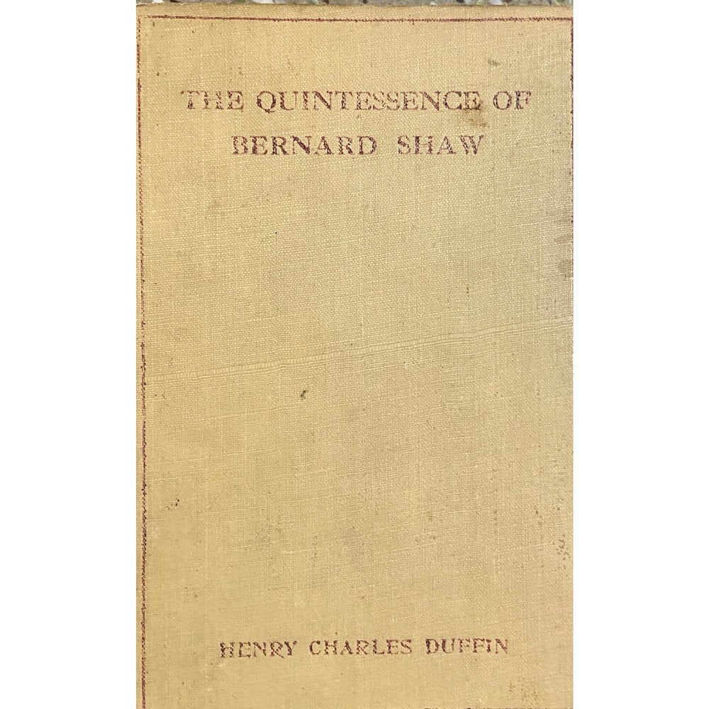 The Quintessence of Bernard Shaw by Henry Charles Duffin  Half Price Books India Books inspire-bookspace.myshopify.com Half Price Books India