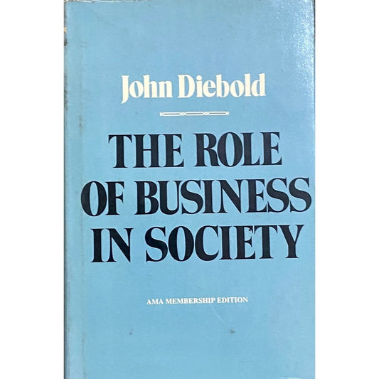 The Role of Business in Society by John Diebold  Half Price Books India Books inspire-bookspace.myshopify.com Half Price Books India