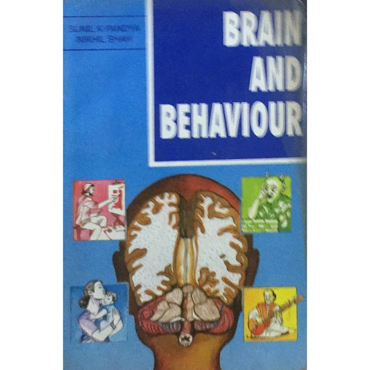 Brain and Behaviour by Sunil K Pandya, Nikhil Shah  Half Price Books India Books inspire-bookspace.myshopify.com Half Price Books India