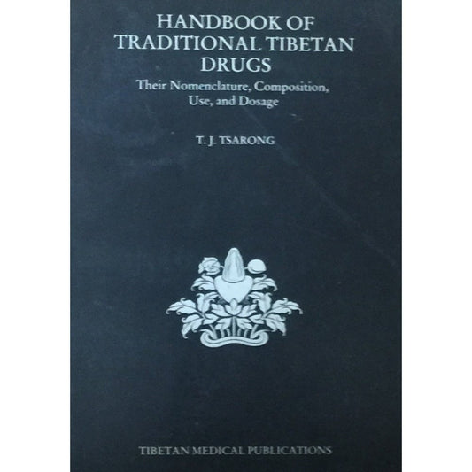 Handbook of Traditional Tibetian Drugs by T J Tsarong  Half Price Books India Books inspire-bookspace.myshopify.com Half Price Books India