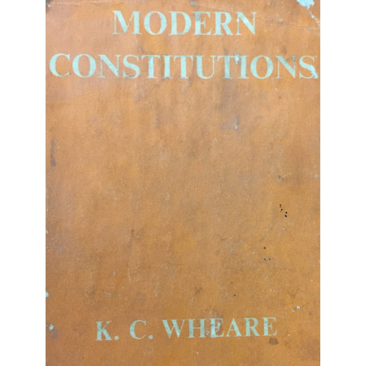 Modern Constitutions by K C Wheare (1962)  Half Price Books India Books inspire-bookspace.myshopify.com Half Price Books India
