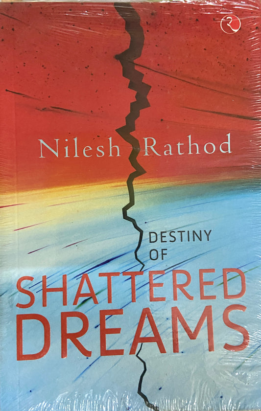 Destiny of Shattered Dreams by Nilesh Rathod  Half Price Books India Books inspire-bookspace.myshopify.com Half Price Books India
