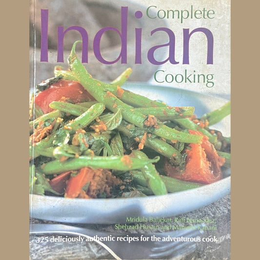 Complete Indian Cooking by Mridula Baljekar, Rafi Fernandez, Shehzad Husain, Mansha Kanani  Half Price Books India Books inspire-bookspace.myshopify.com Half Price Books India