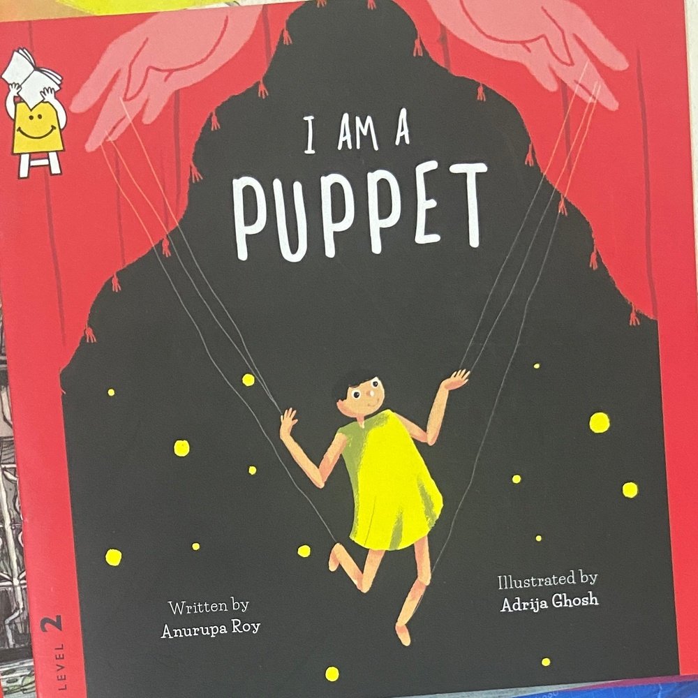 I am A Puppet by Anurupa Roy