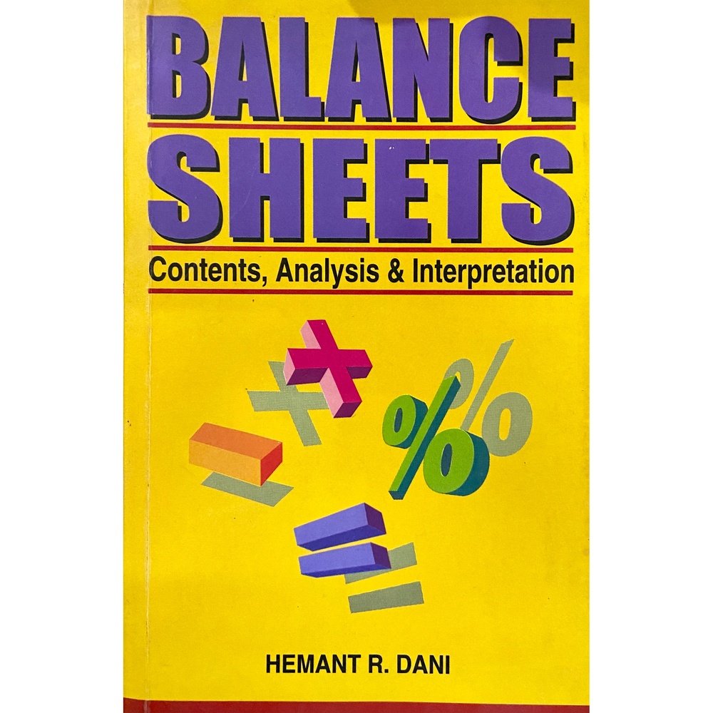 Balance Sheets - Content, Analysis and Interpretation by Hemant Dani  Half Price Books India Books inspire-bookspace.myshopify.com Half Price Books India