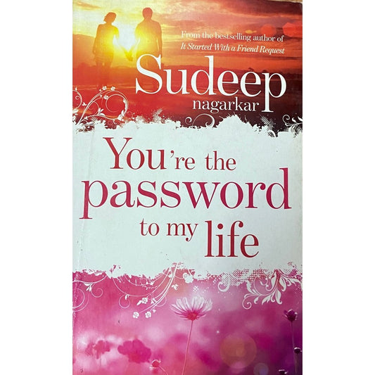 You re the Password to my Life by Sudeep Nagarkar  Inspire Bookspace Books inspire-bookspace.myshopify.com Half Price Books India